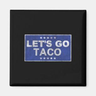 Imã Vamos Ir Taco Camisa Vamos Ir Taco 35