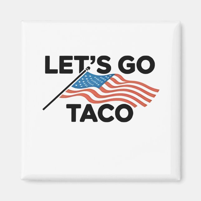 Imã Vamos Ir Taco de Taco Sempre Desaparece (Frente)
