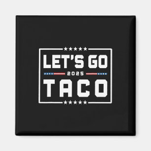 Imã Vamos Ir Taco Shirt Vamos Ir Taco &#;
