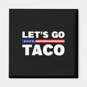 Imã Vamos Ir Taco Trump Sempre Chica Frio Engraçado