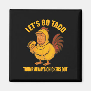 Imã Vamos Ir Taco Trump Sempre Chica Frio Engraçado Ir