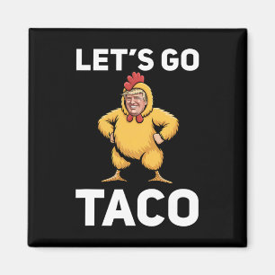 Imã Vamos Lá Taco Divertido Trump Frango Terno Diverti