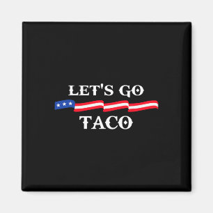 Imã Vamos Lá Taco Divertido Trump Sempre Desiste 13 