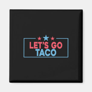 Imã Vamos Lá Taco Divertido Trump Sempre Desiste 4º