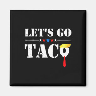 Imã Vamos Lá Taco Divertido Trump Sempre Desiste 66