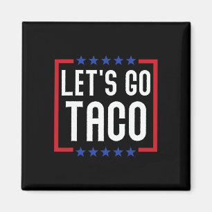 Imã Vamos Lá Taco Engraçado Patriota Americano Amante