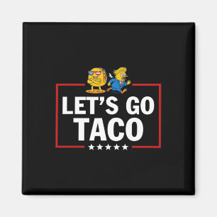 Imã Vamos Lá Taco Engraçado Trump Sempre Desiste 16