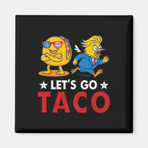 Imã Vamos Lá Taco Engraçado Trump Sempre Desiste 17