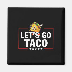Imã Vamos Lá Taco Engraçado Trump Sempre Desiste _27 