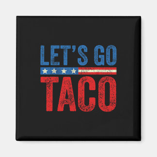 Imã Vamos Lá Taco Engraçado Trump Sempre Desiste 3