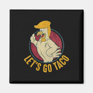 Imã Vamos Lá Taco Engraçado Trump Sempre Desiste 31