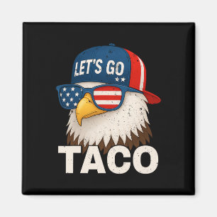 Imã Vamos Lá Taco Engraçado Trump Sempre Desiste _4