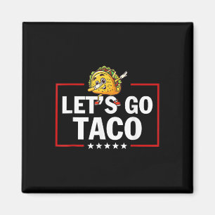 Imã Vamos Lá Taco Engraçado Trump Sempre Desiste 46