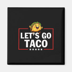 Imã Vamos Lá Taco Engraçado Trump Sempre Desiste 58