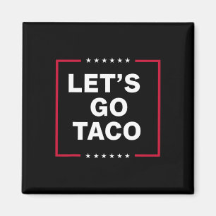 Imã Vamos Lá Taco Engraçado Trump Sempre Desiste 64