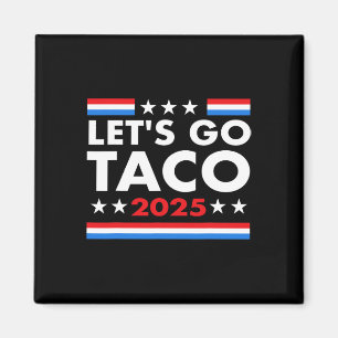 Imã Vamos Lá Taco Engraçado Trump Sempre Desiste 9 