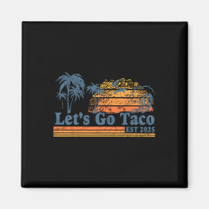 Imã Vamos Lá Taco Est 2025 Divertido Retro Golfo De Ta