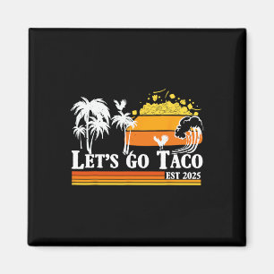 Imã Vamos Lá Taco Est 2025 Funny Retro Golfo De Taco C