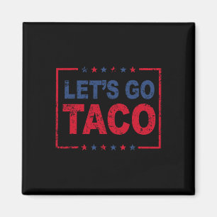 Imã Vamos Lá Taco Frase Engraçada Citação Para Homens 