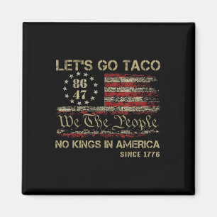 Imã Vamos Lá Taco Sem Reis Na América Desde 1776 Ameri