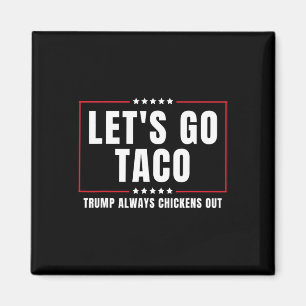 Imã Vamos Lá Taco Taco Engraçado Trump Sempre Desiste