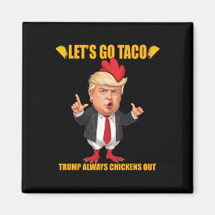 Imã Vamos Lá Taco Trump Sempre Desiste Frango Engraçad
