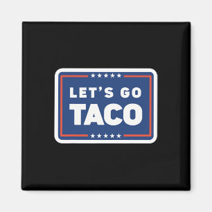 Imã Vamos Lá Taco Trump Sempre Desiste Frase Engraçada