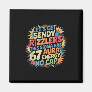 Imã Vamos Obter Sendy Rizzlers 67 Aura Design de Meme