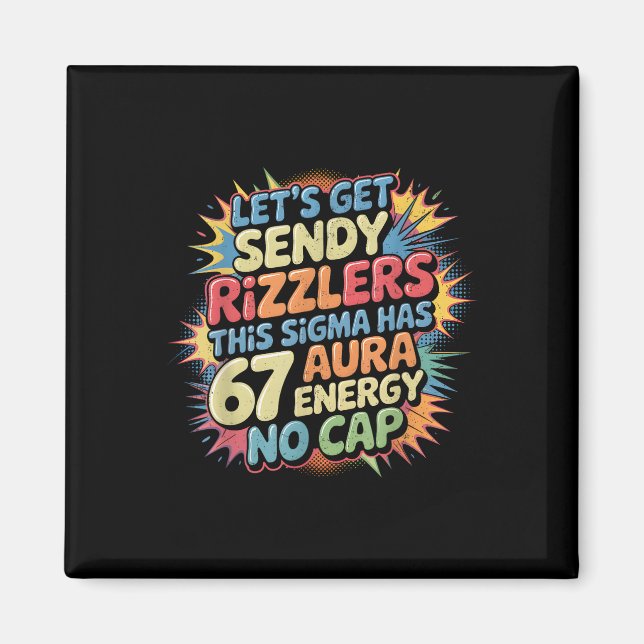 Imã Vamos Obter Sendy Rizzlers 67 Aura Design de Meme  (Frente)