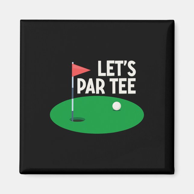 Imã Vamos Par Tee Presentes Engraçados de Golfe Golfer (Frente)
