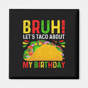Imã Vamos Taco Sobre o Meu Aniversário-cinco De Maio-m