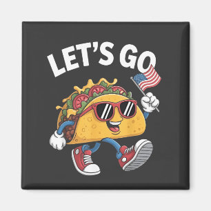 Imã Vamos Vai Taco Trump 4 De Julho Amantes De Taco