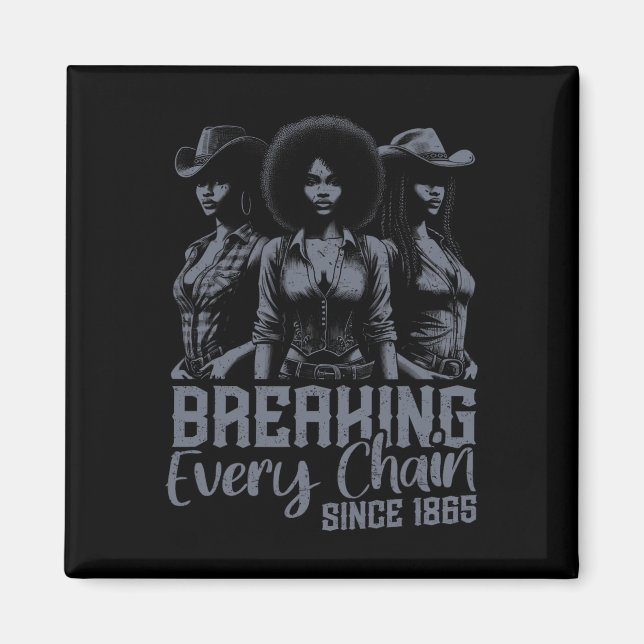 Imã Vaqueiras Negras Juneteenth Rompendo Toda Corrente (Frente)