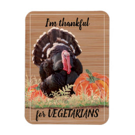 Ímã Vegetarian Vegan Thanksgiving Turkey Thanks Funny