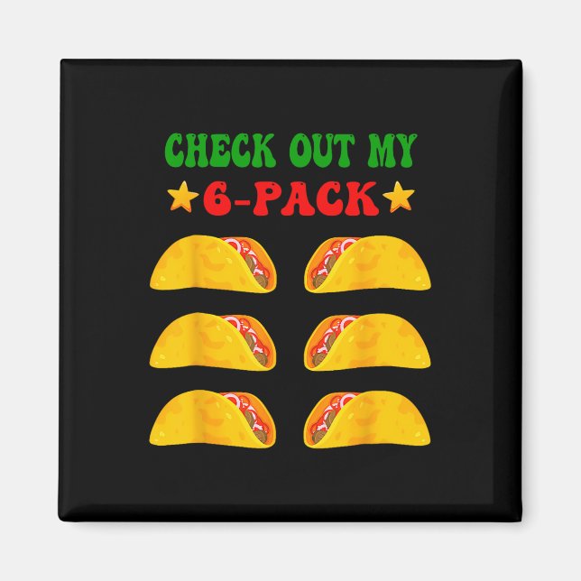 Imã Veja Meu Seis Pacotes De 6 Tacos Para Cinco Mães (Frente)