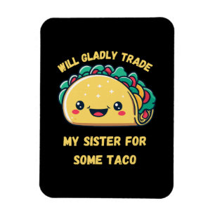 Ímã Venderia Minha Irmã por Tacos