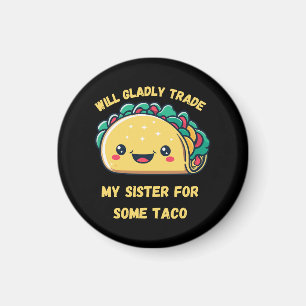Imã Venderia Minha Irmã por Tacos