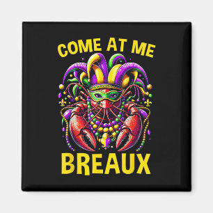 Imã Venha At Me Breaux Contas de Lagostim Engraçado Ma