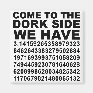 Imã Venha Para o Lado Negro dos Nerds Temos Pi 3.14 Ím