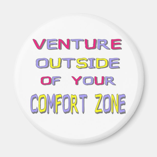 Imã Venture Outside Your Comfort Zone (White) Magnet (Frente)
