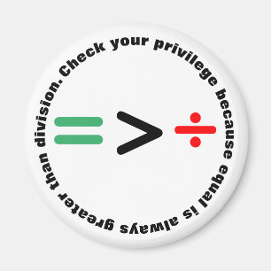 Imã Verifique seu privilégio Igual Maior que Divisão