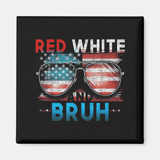 Imã Vermelho Branco E Bruh 4 De Julho Engraçado Améric (Frente)