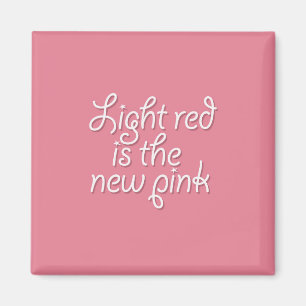 Imã Vermelho claro é o novo rosa