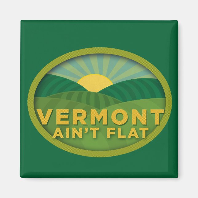 Imã Vermont Ain't Flat (Frente)