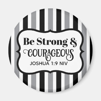 Imã Versículo Bíblico Forte e Corajoso Preto e Cinza