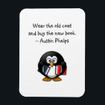 Ímã Vestir a citação do Comprar Antigo Livro do Casaco<br><div class="desc">Um ímã de citação com uma frase de Austin Phelps: "Vista o velho casaco e comprar o novo livro." Presente perfeito para amigos adultos de livros e crianças de escolas que desenvolveram o gosto pela leitura. Com uma bela imagem de um pinguim sábio sem dúvida segurando dois livros. Você pode...</div>