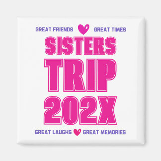 Imã Viagem das Irmãs 202X Ano Personalizado Vibe Amor