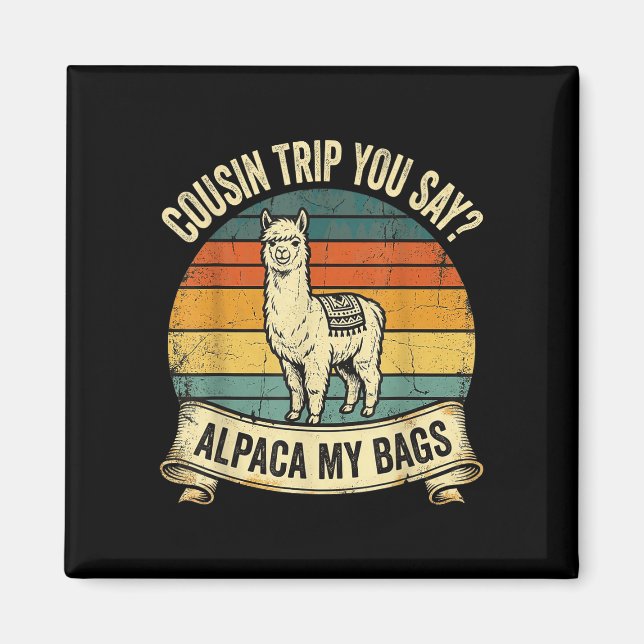 Imã Viagem de primo você diz alpaca minhas malas  (Frente)