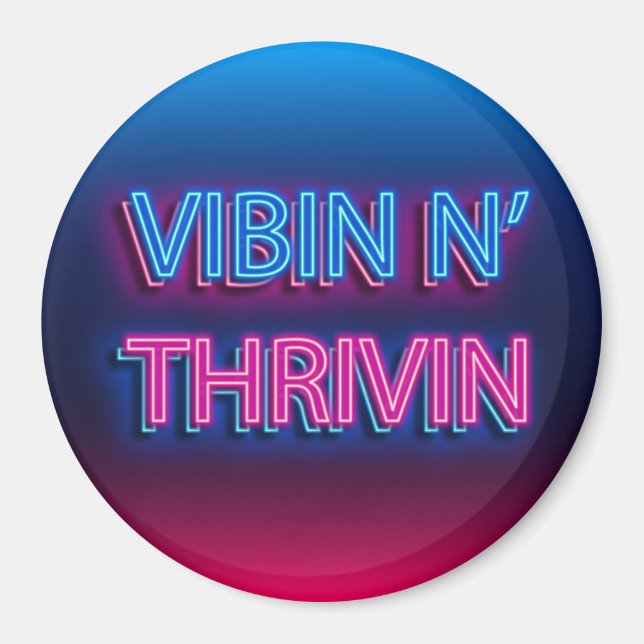 Imã Vibin N' Thrivin Neon Sinal (Frente)