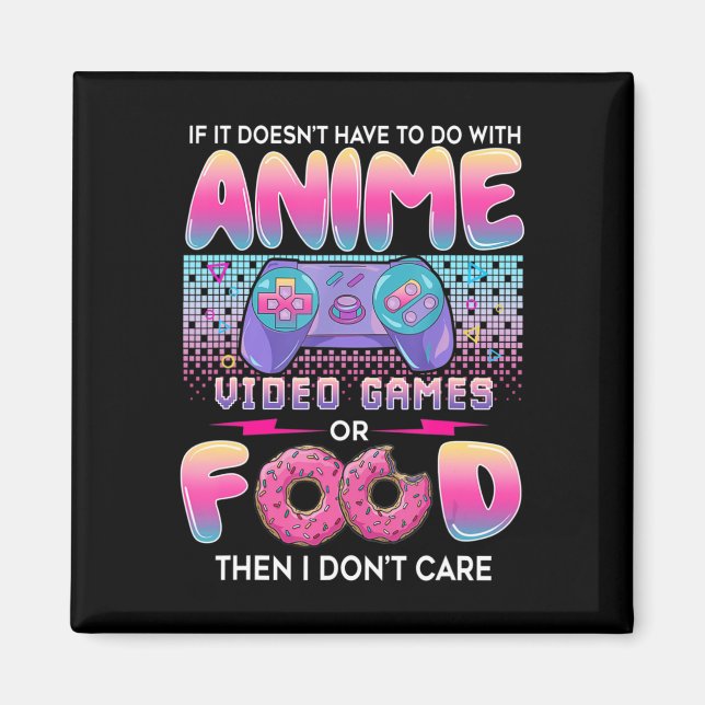 Imã Videos games ou Comidas Não me importo com a arte  (Frente)
